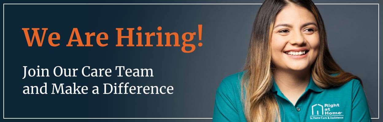 Female Right at Home caregiver smiling next to text that reads "We are hiring!" and "Join our care team and make a difference" Female Right at Home caregiver smiling next to text that reads "We are hiring!" and "Join our care team and make a difference"